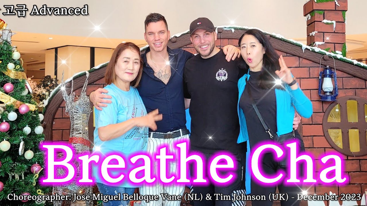 Breathe Cha/Linedance/Advanced/Choreographer: José Miguel Belloque Vane (NL) & Tim Johnson (UK)