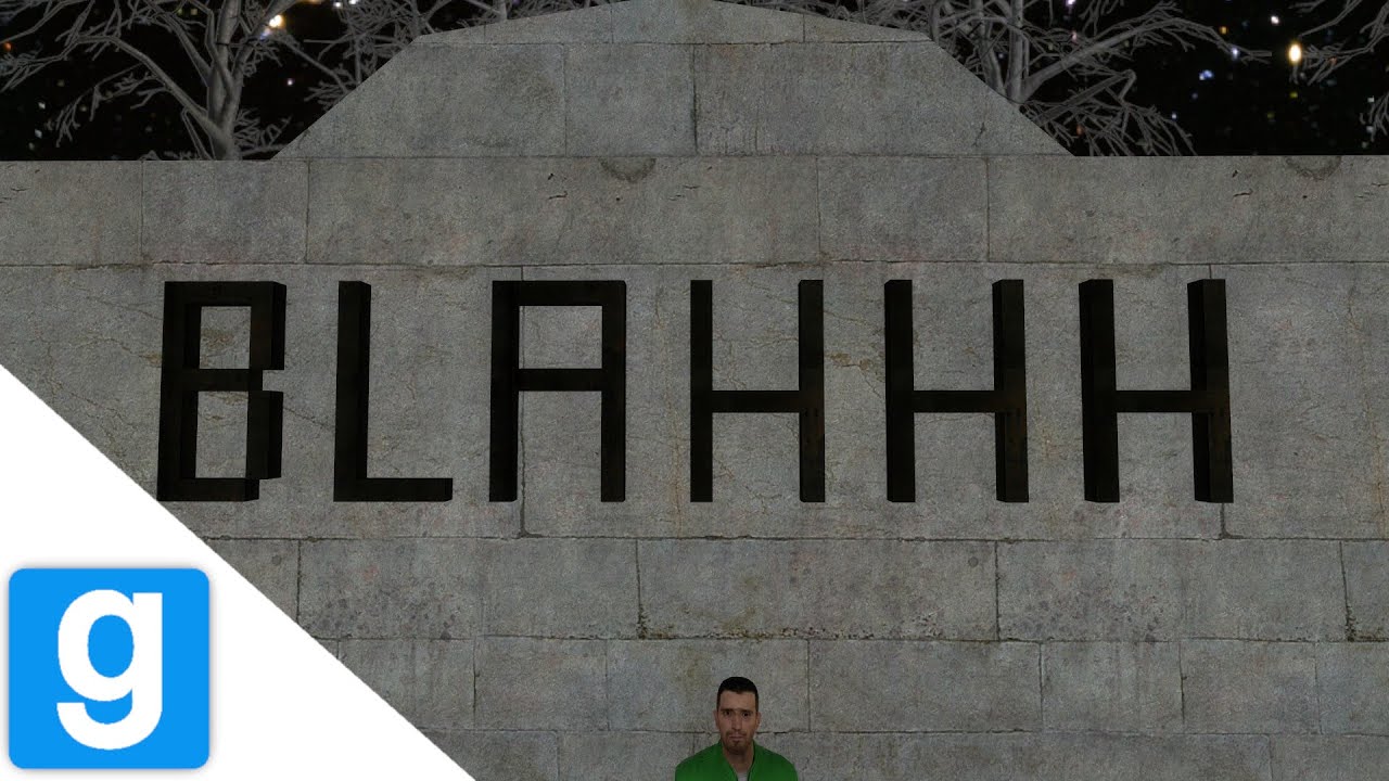 Garry's Mod: Blahhh
