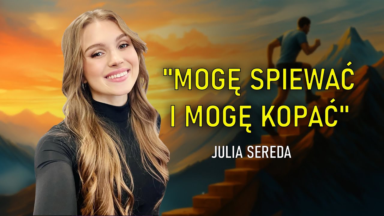 Julia Sereda – pasja, sport i muzyka w życiu multimedalistki taekwondo | Moc Marzeń #3