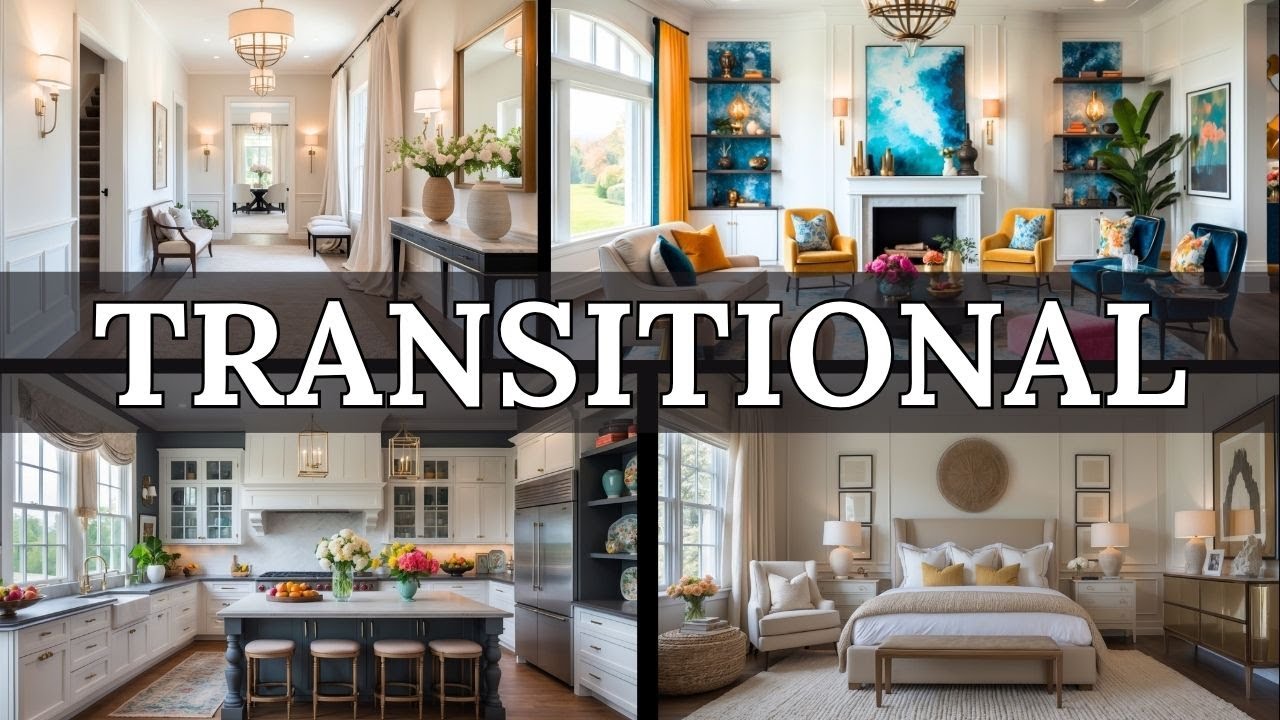 Transitional Interior Design Ideas 2025 | Blend Classic Comfort with Modern Style