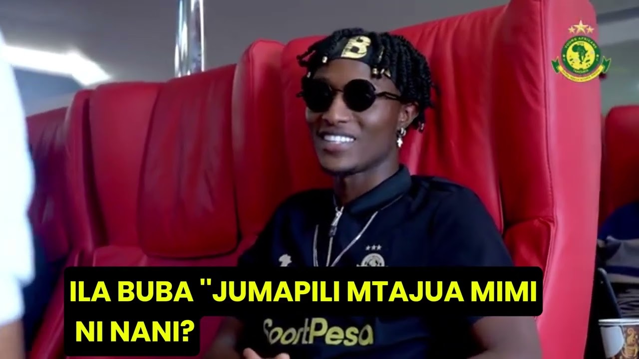 ILA BUBA ''JUMAPILI MTAJUA MIMI NI NANI? TAZAMA MAHOJIANO YAKE YA KWANZA KWA KISWAHILI