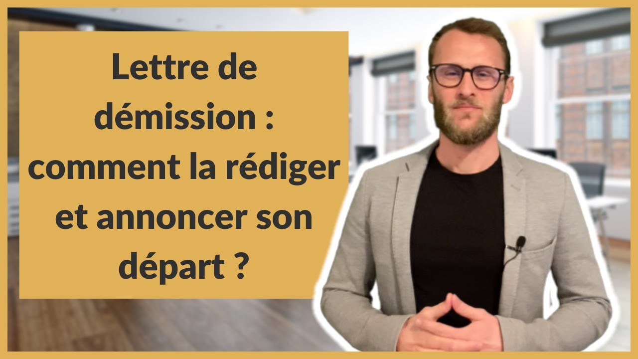 Lettre de démission : comment la rédiger et annoncer son départ ?