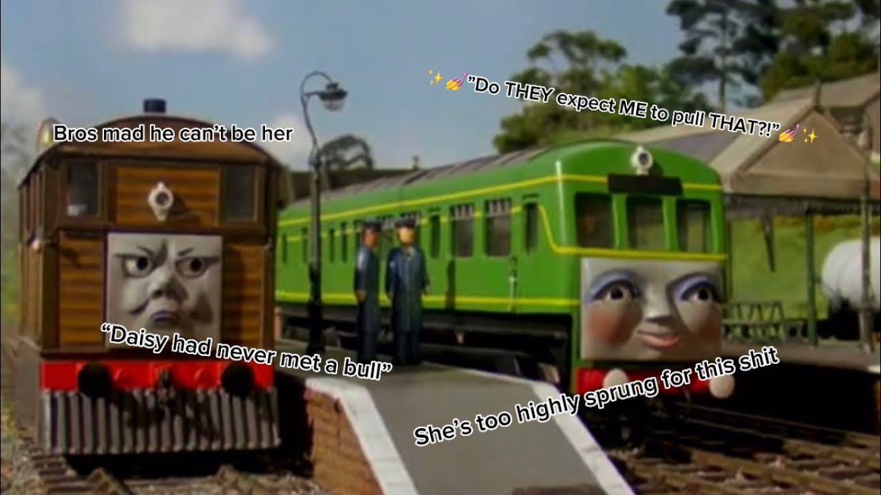 Daisy the Diesel Railcar being a ✨💅mood💅✨ for 3 minutes and 28 seconds