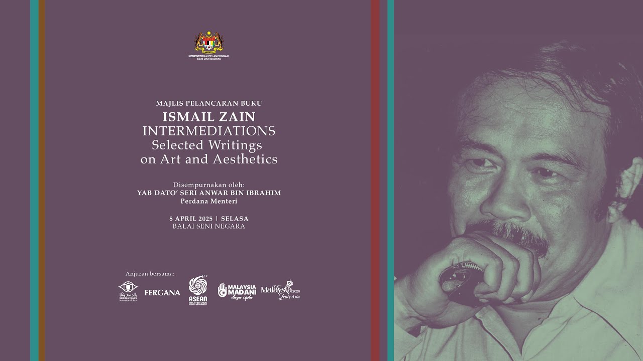 Majlis Pelancaran Buku ISMAIL ZAIN INTERMEDIATIONS Selected Writings on Art & Aesthetics