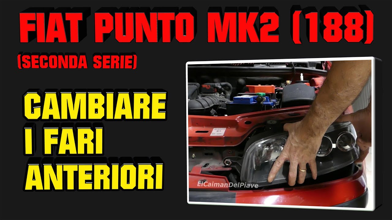 Fiat Punto Mk2 188 CAMBIARE I FARI ANTERIORI TUTORIAL