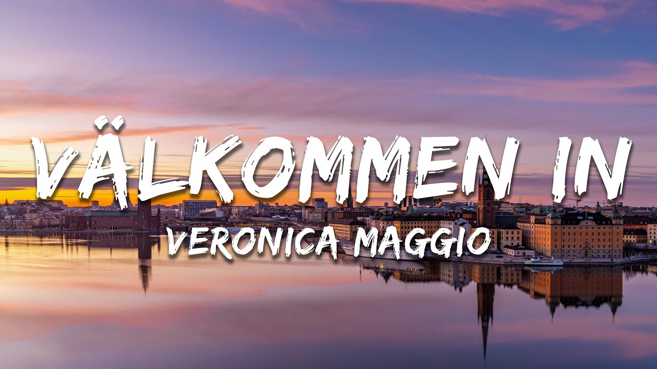 Veronica Maggio - V&auml;lkommen in (Lyrics)