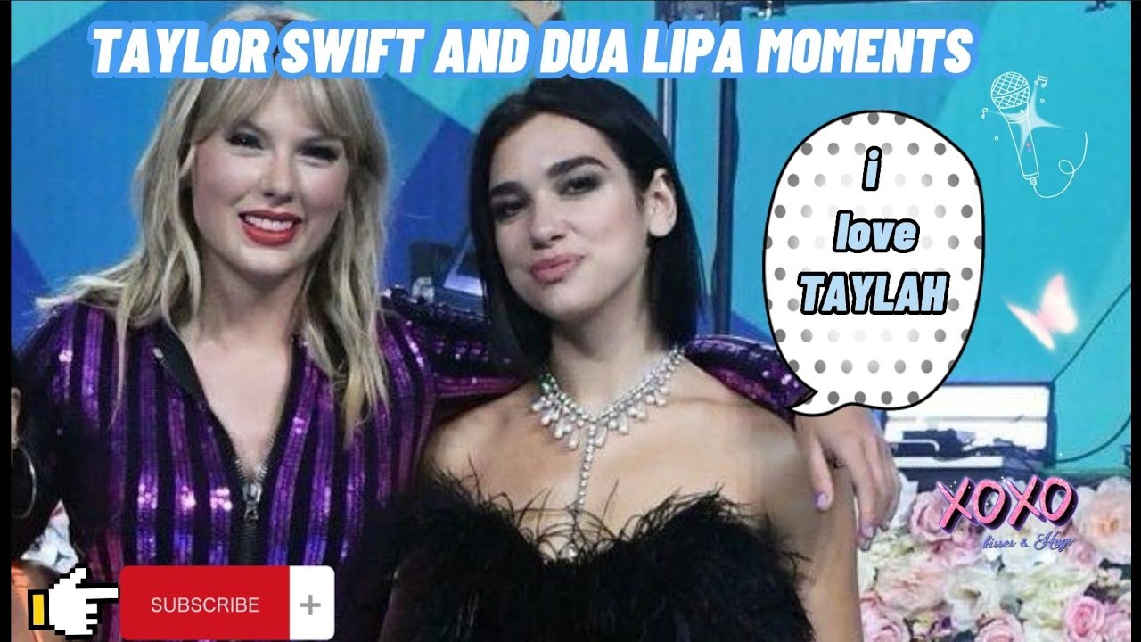 Taylor Swift and Dua Lipa funny moments