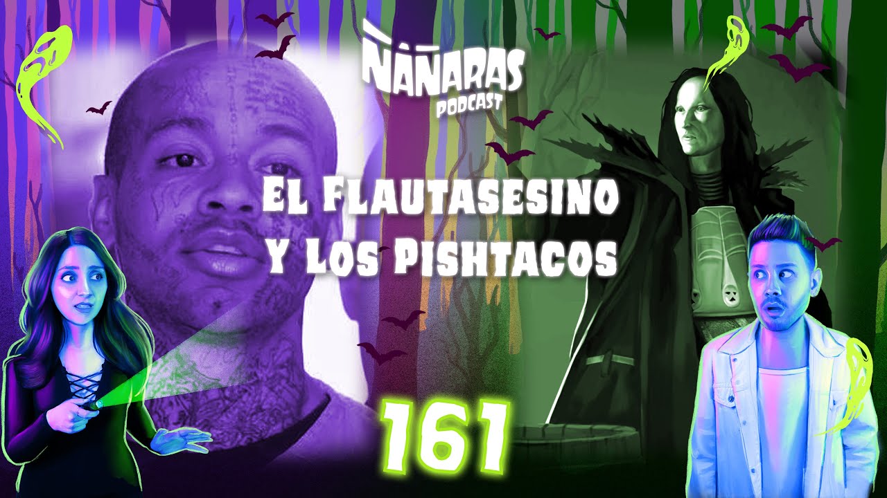 161 - Los Asesinatos de Nikko Jenkins / La Leyenda de los Pishtaco | Ñáñaras Podcast