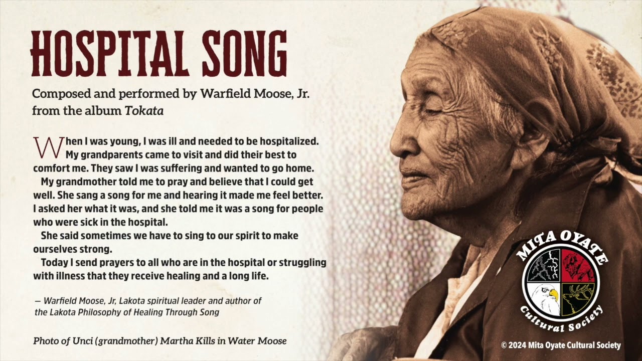 Hospital Song composed by Warfield Moose, Lakota medicine man. Pine Ridge Lakota Reservation