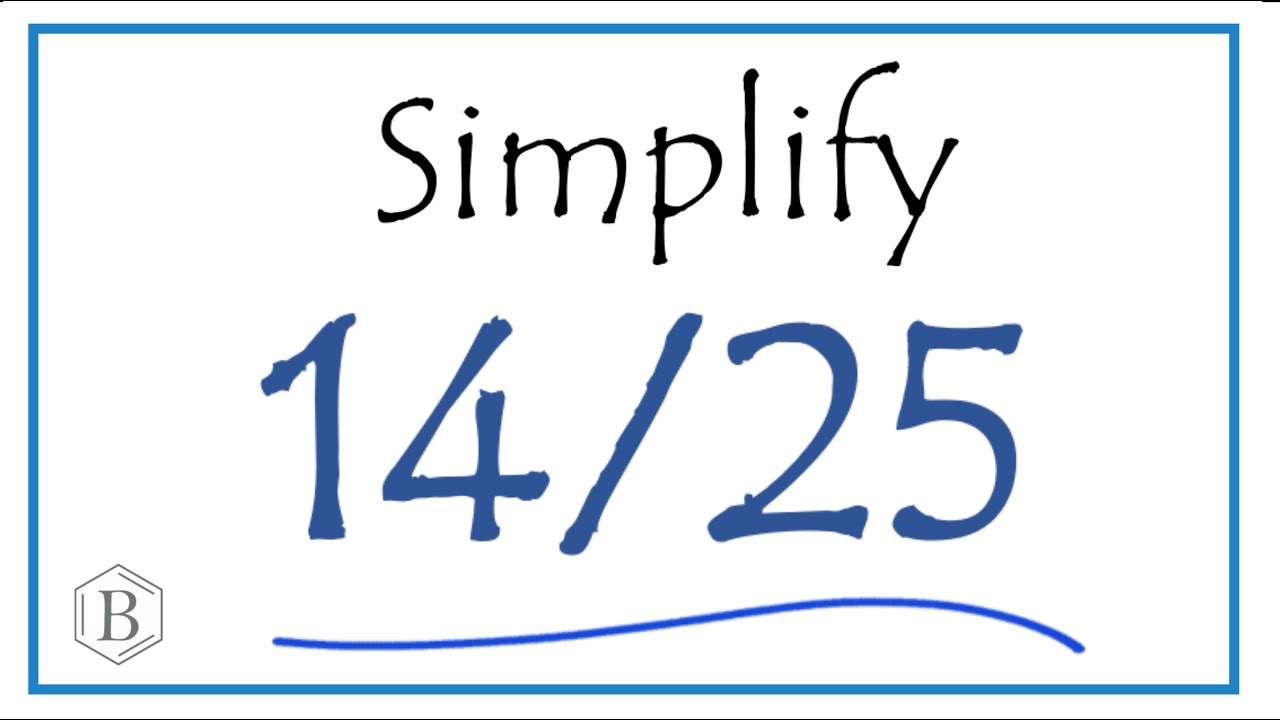 How to Simplify the Fraction 14/25
