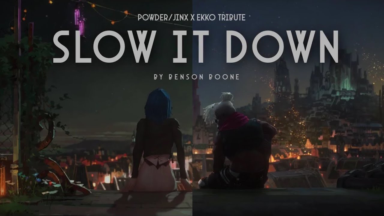 【ARCANE】 Powder, Jinx x Ekko 「 Slow It Down 」