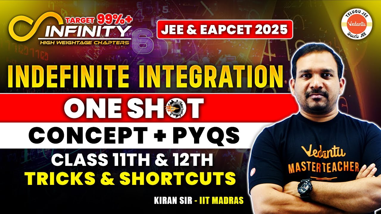 Indefinite Integration - One Shot | Concept + PYQs | Class 12th | JEE & EAPCET 2025 |AP&TS|Kiran sir