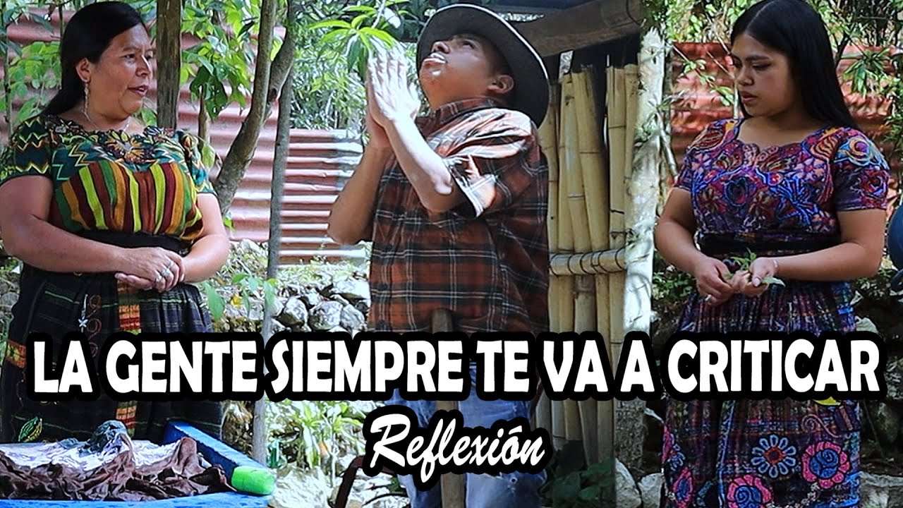 LA GENTE SIEMPRE TE VA A CRITICAR Reflexión