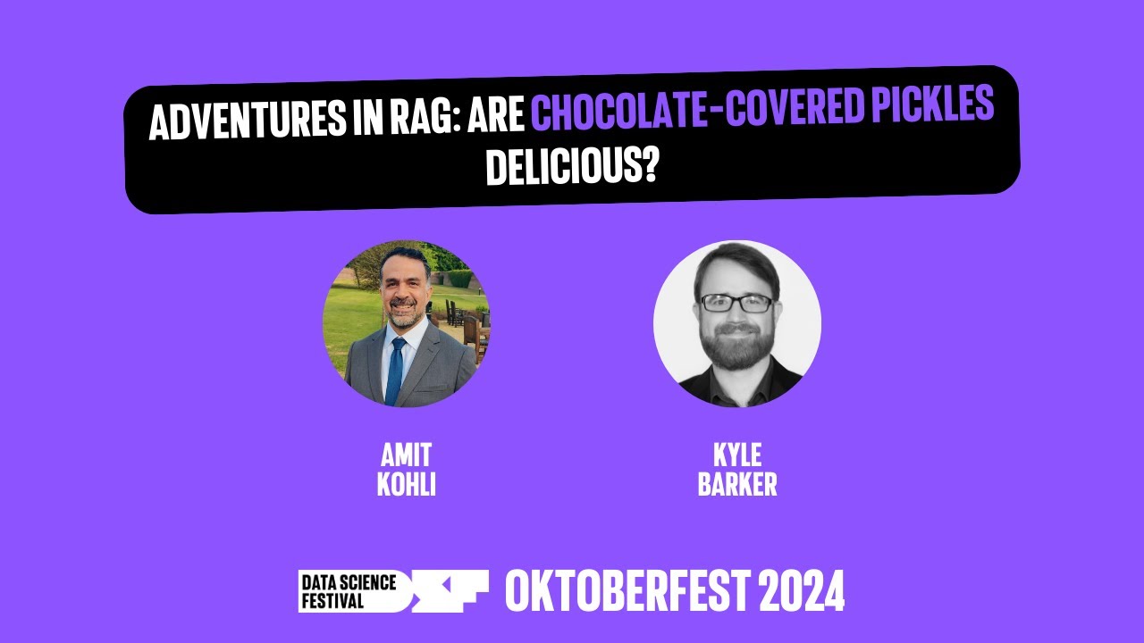 Adventures in RAG: Are Chocolate Covered Pickles Delicious? - Data Science Festival