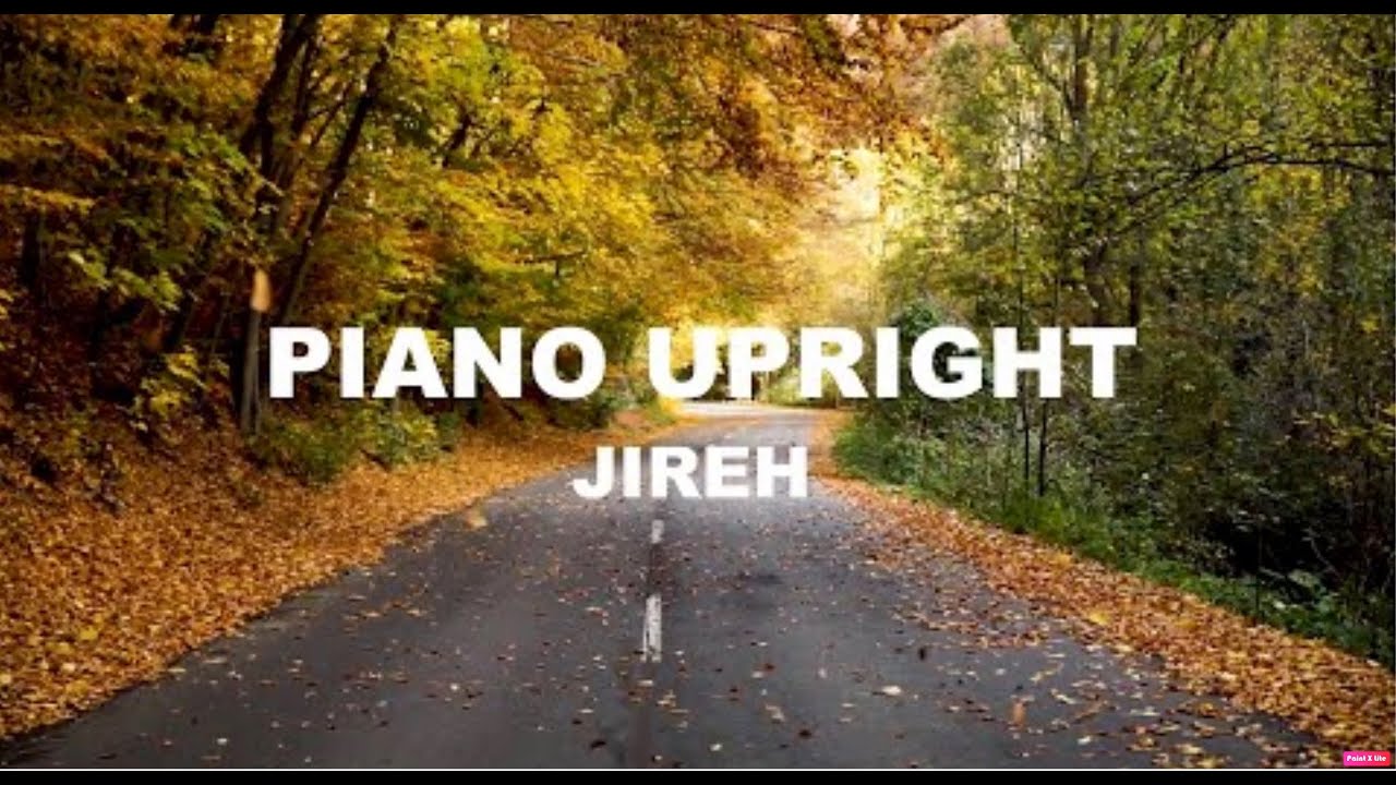 JIREH | FUNDO MUSICAL PARA ORAR E MEDITAR | PIANO UPRIGHT