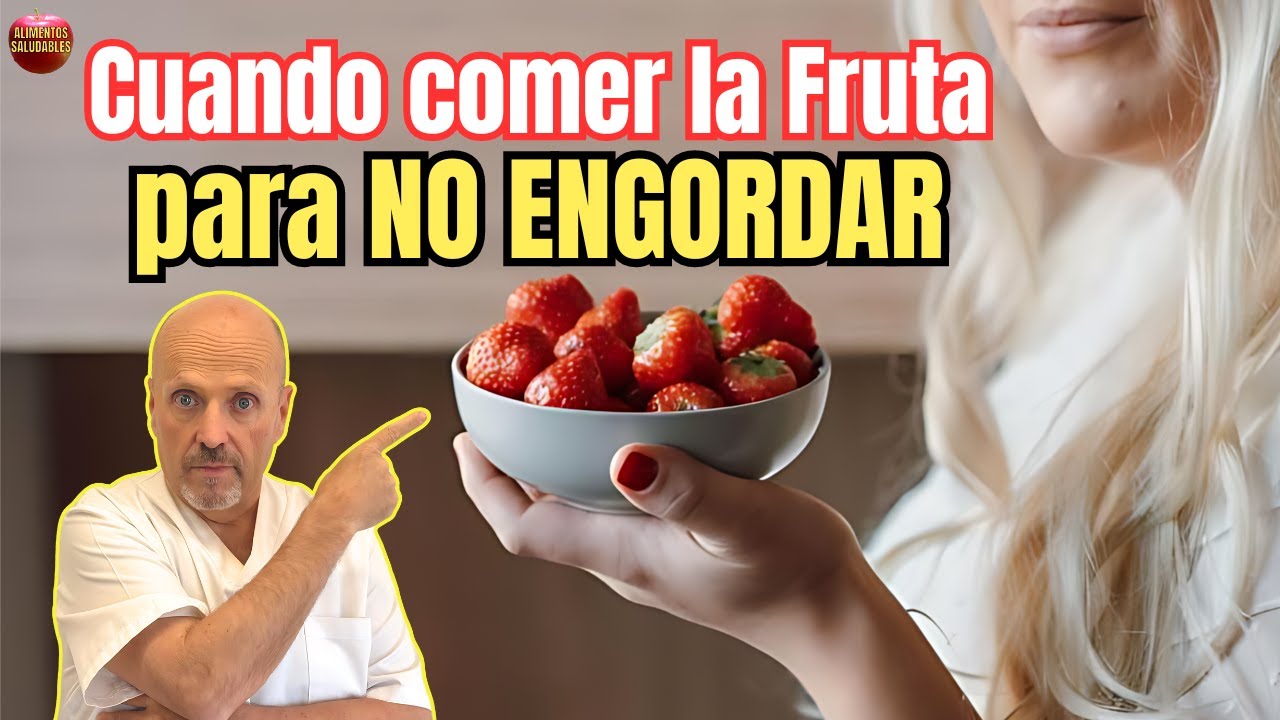 &iquest;COMER FRUTA ENGORDA? &iquest;CUANDO COMER FRUTA PARA NO ENGORDAR?