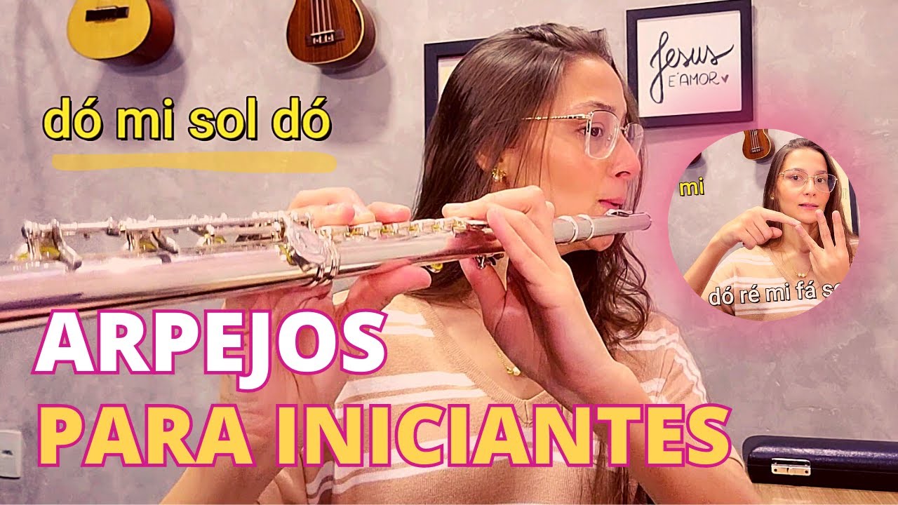 O QUE SÃO ARPEJOS E COMO PRATICAR NA FLAUTA TRANSVERSA