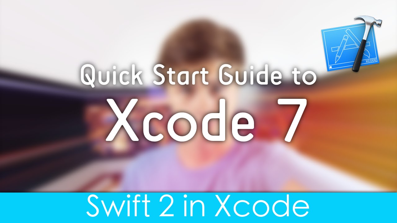 Quick Start Guide to Xcode 7! (Swift 2)