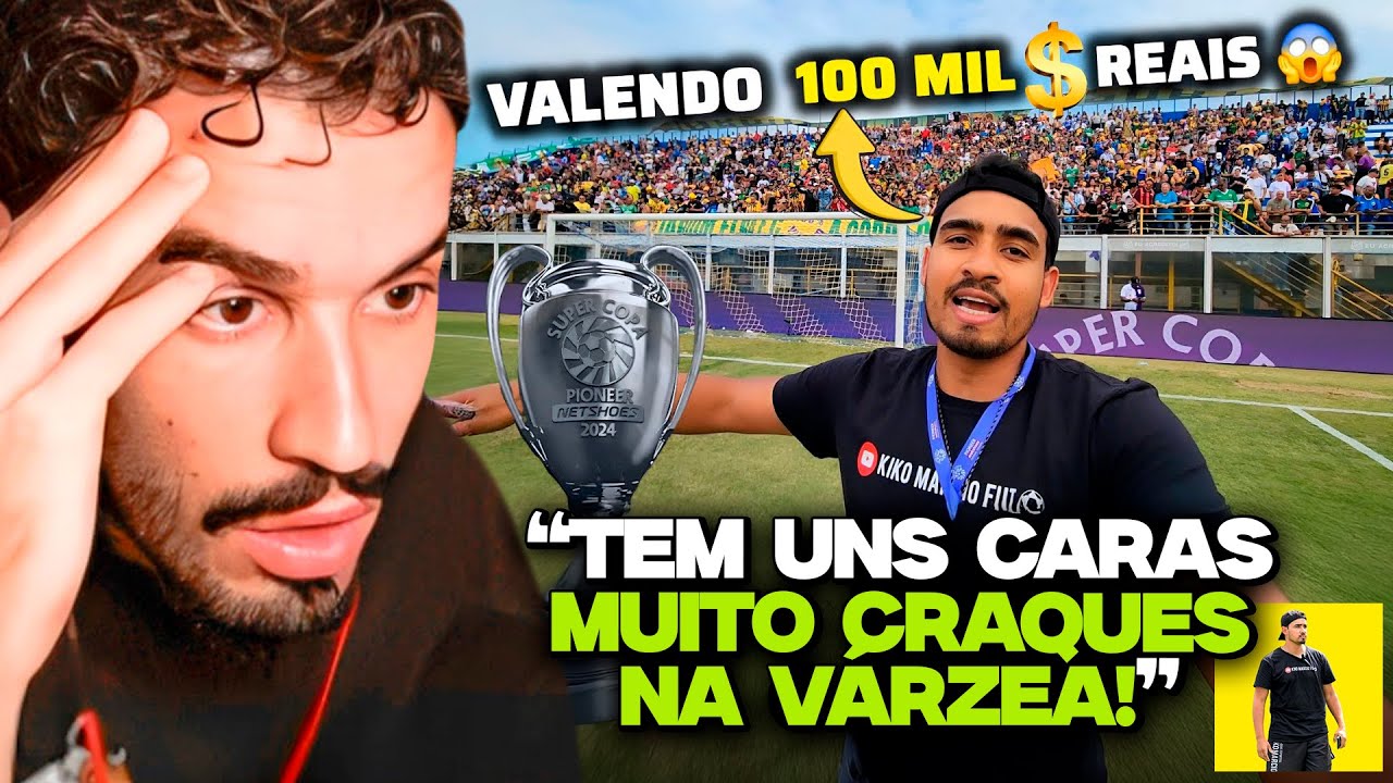 A FINAL DA SUPER COPA PIONEER DE VÁRZEA QUE PAROU O BRASIL! | REACT KIKO MARCIO FUT