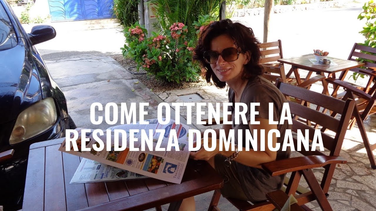 Come ottenere la residenza in Repubblica Dominicana