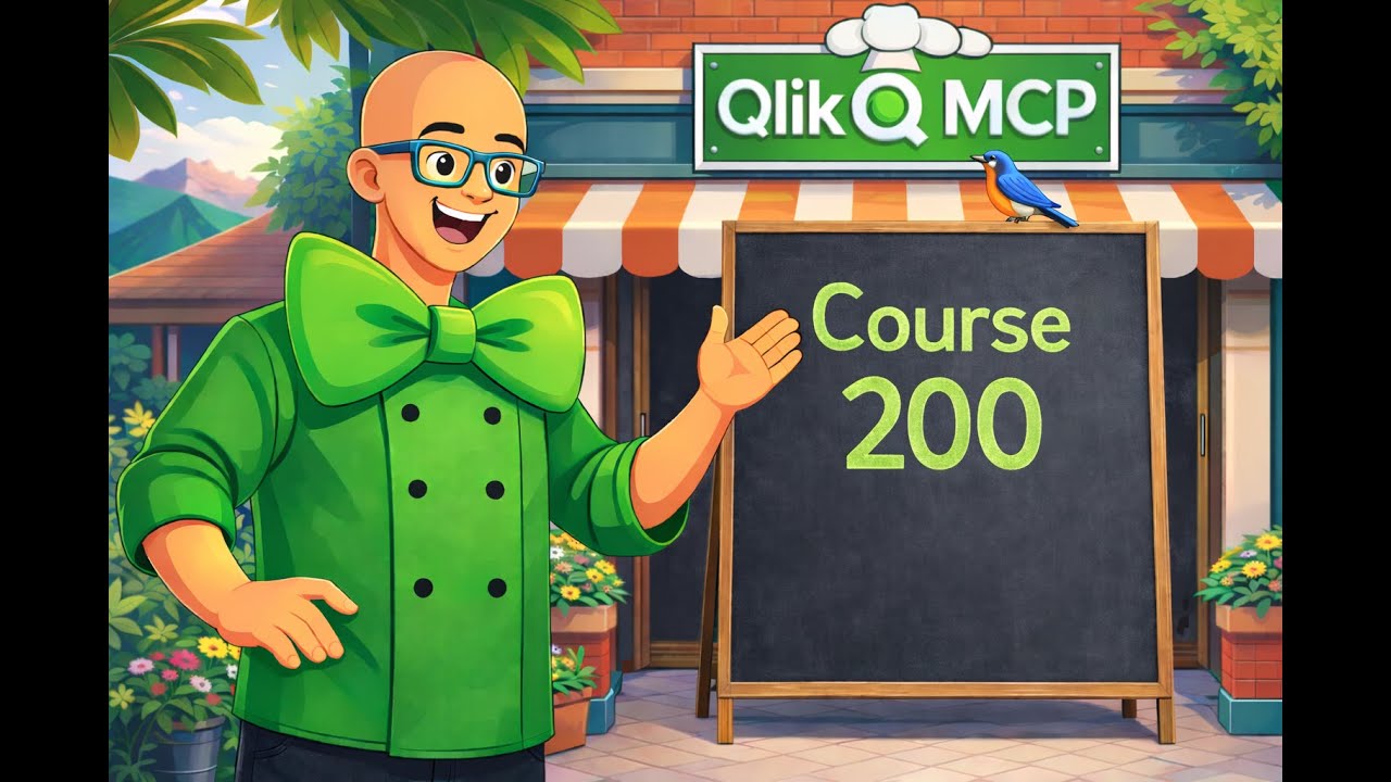 Qlik MCP - Cordon Green - Course 200 - Moving From Questions To Conversations