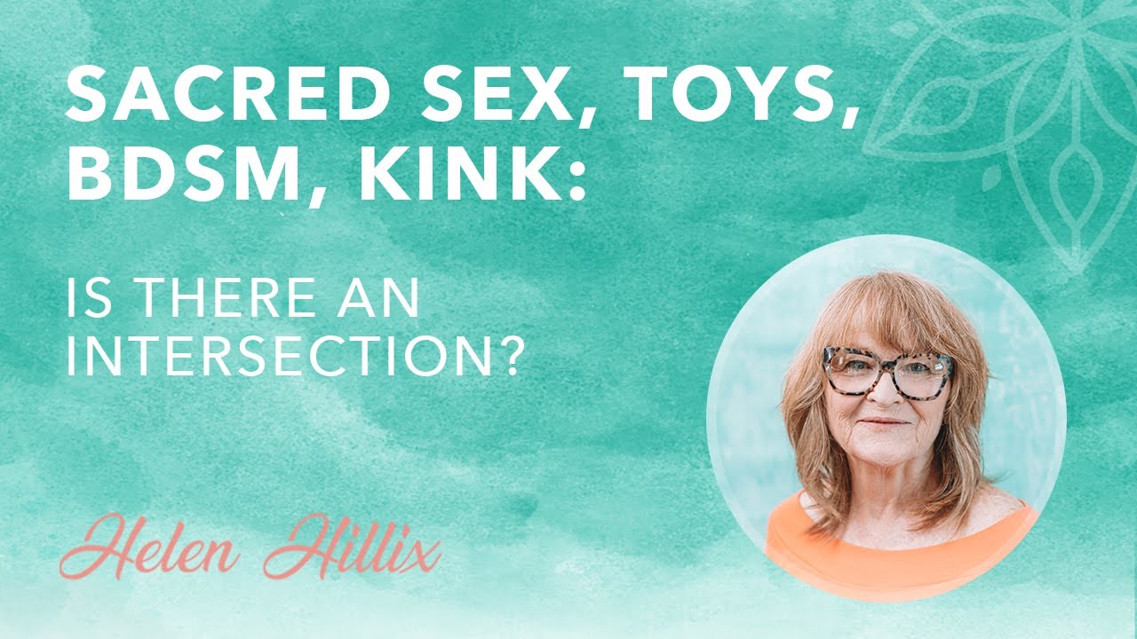 Sacred Sex, Toys, BDSM, Kink: Is There an Intersection?