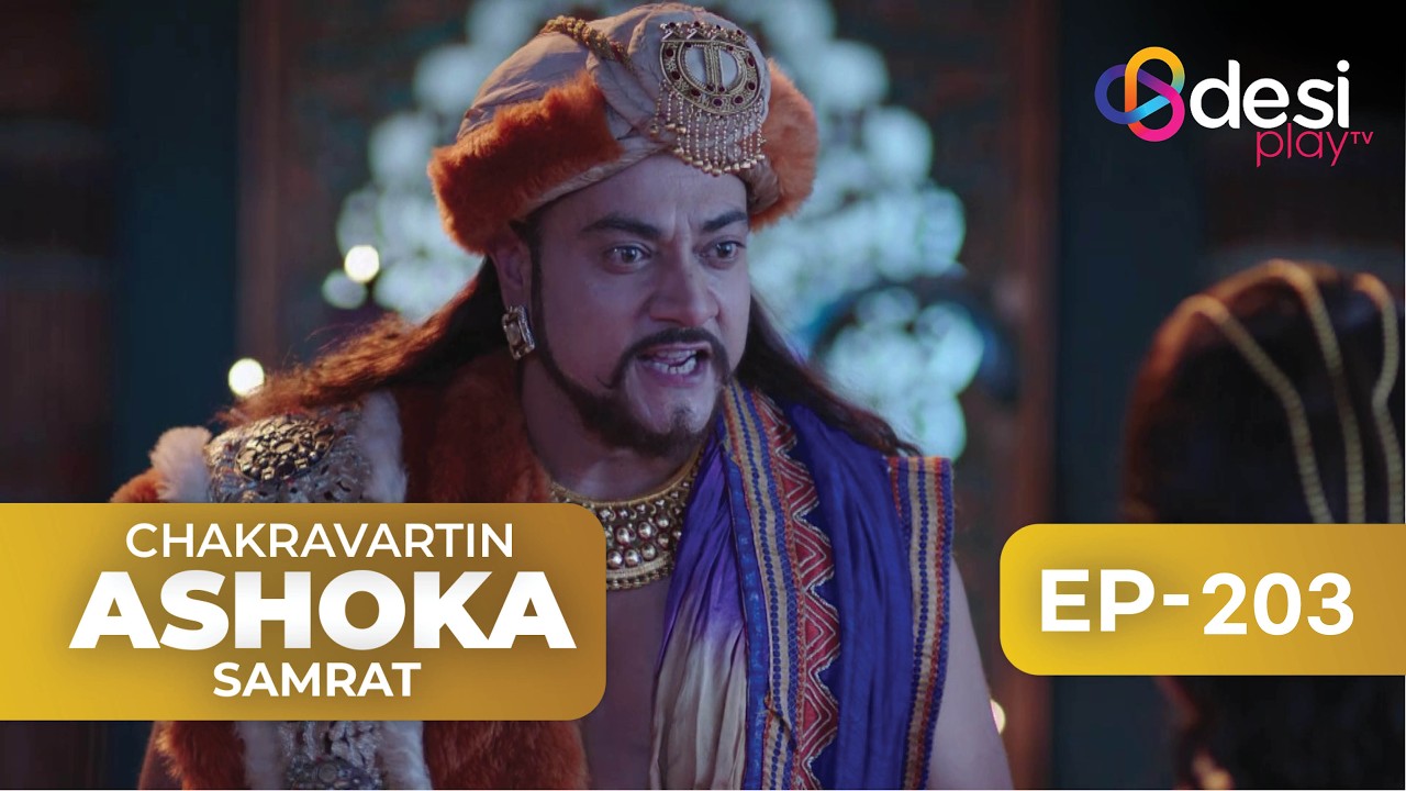 CHAKRAVARTIN ASHOKA SAMRAT | Full Episode 203 - English Dubbed | Desi Play-English