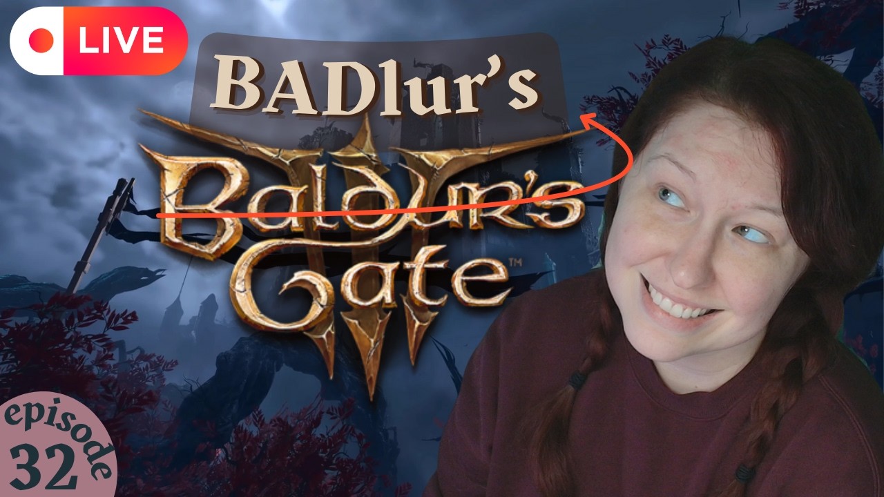 🔴 BADlurs gate ACT 3!!!!!! ep 32 | don't expect good gameplay that's not the point ✨