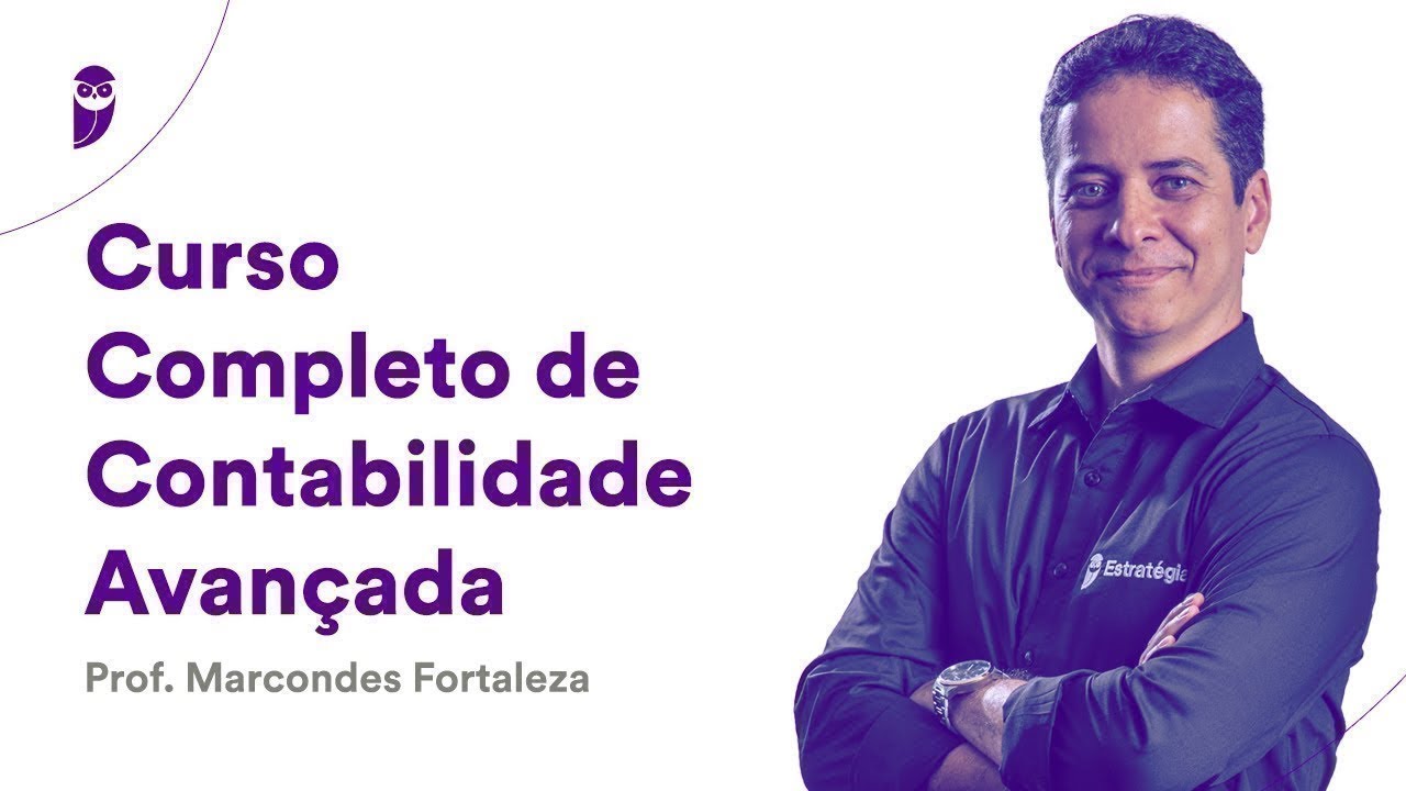 Curso Completo de Contabilidade Avançada - Prof. Marcondes Fortaleza