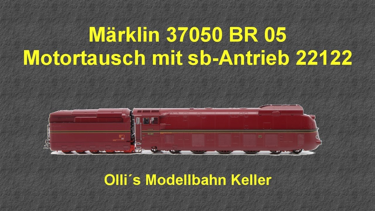 Märklin 37050 BR 05 Umbau auf sb Antrieb 22122