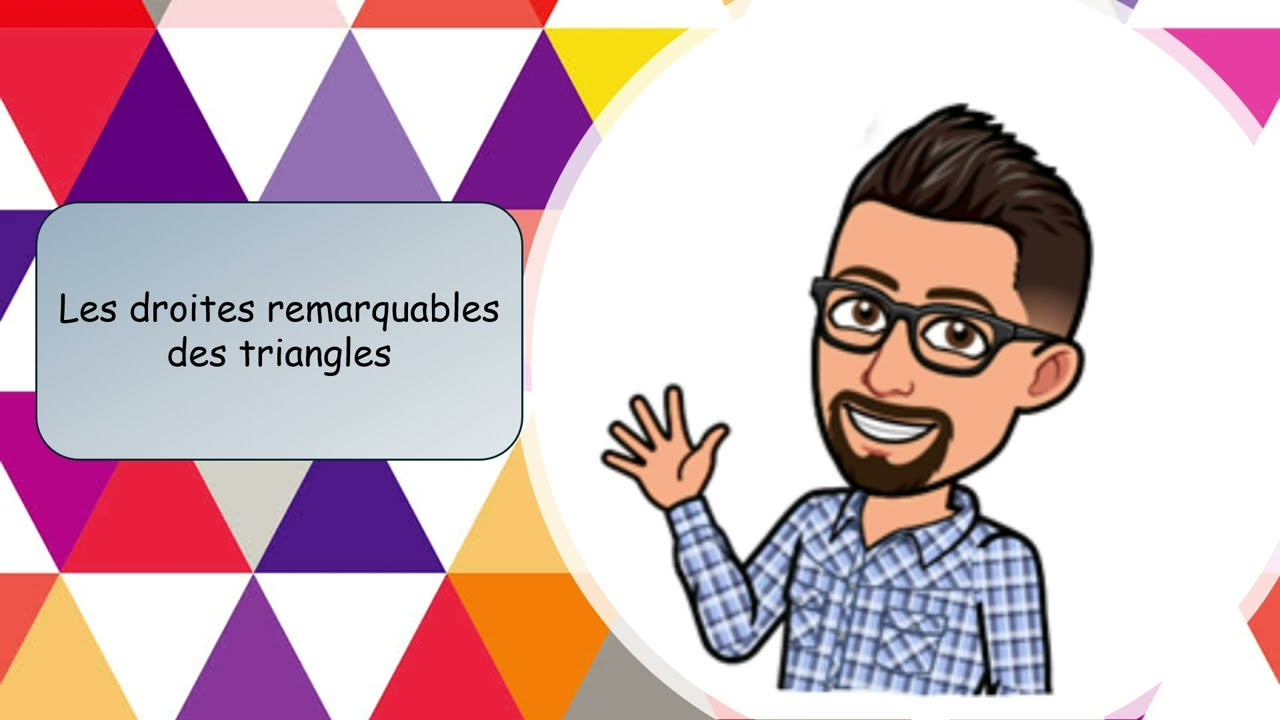 La classe de Mr Geoffrey - Les droites remarquables des triangles