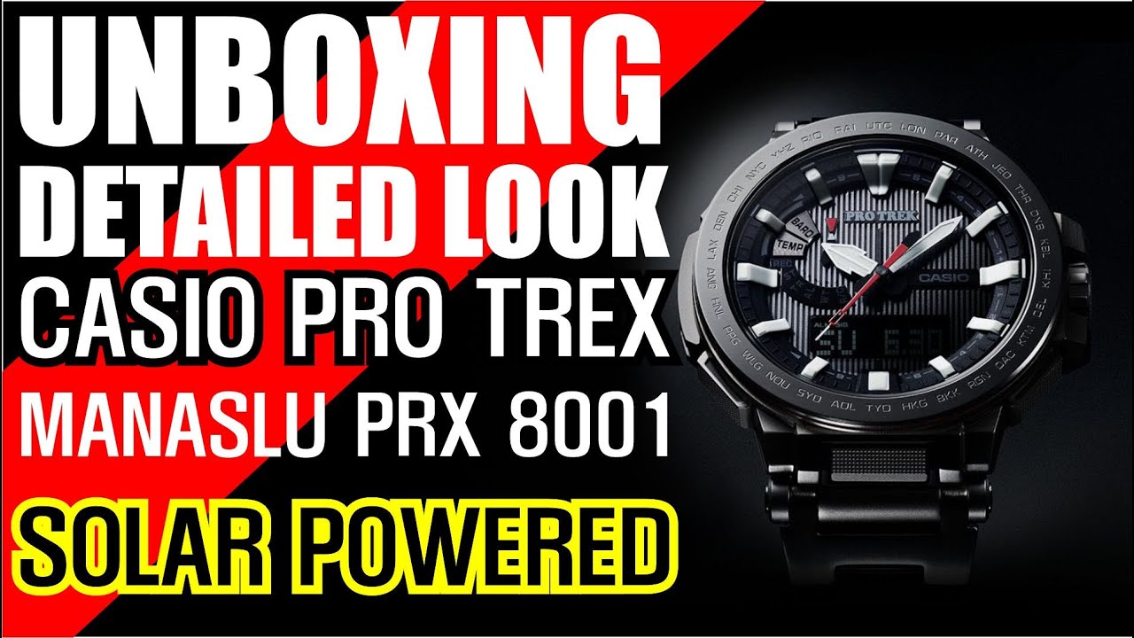 Detailed Unboxing Casio Pro Trek Manaslu PRX 8001 Japanese Solar Quartz Watch ProTrex Best Watch