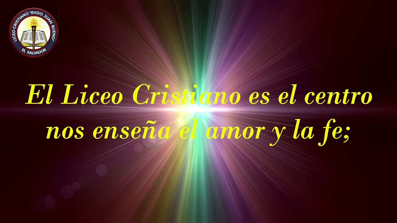 Himno Del Liceo Cristiano Reverendo Juan Bueno Con Letra