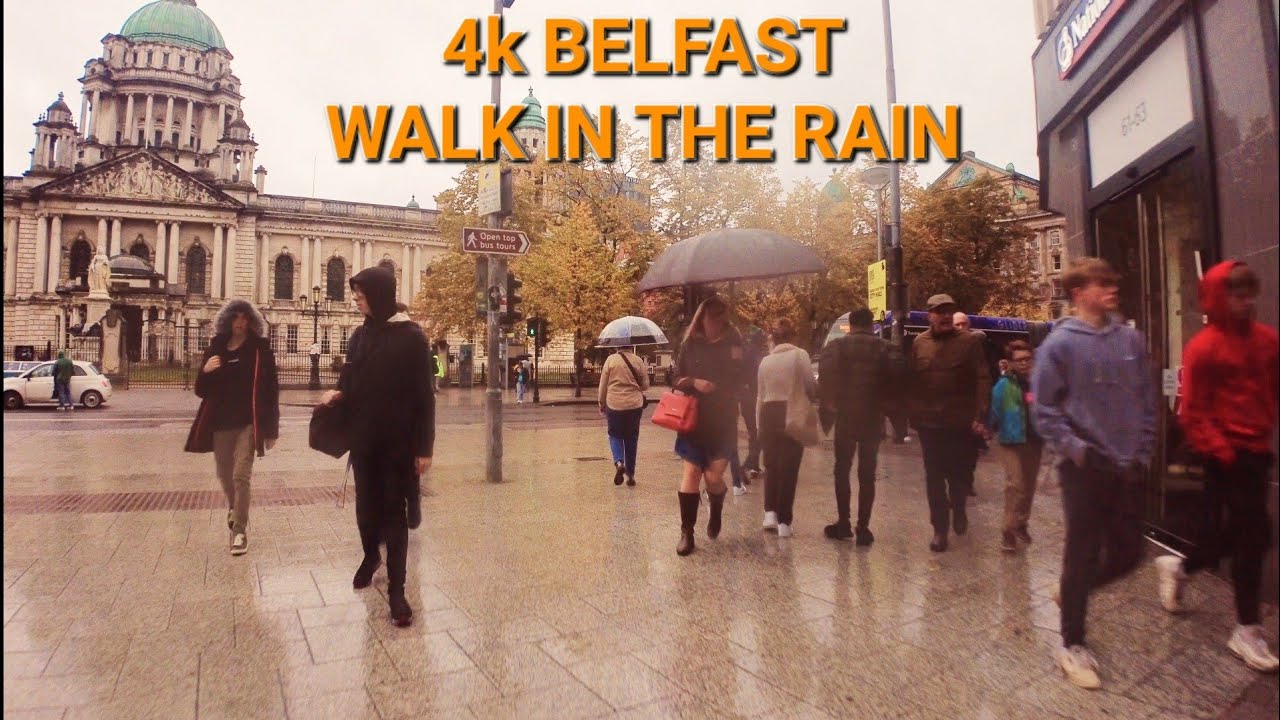 4k BELFAST CITY CENTRE WALKING TOUR IN THE RAIN