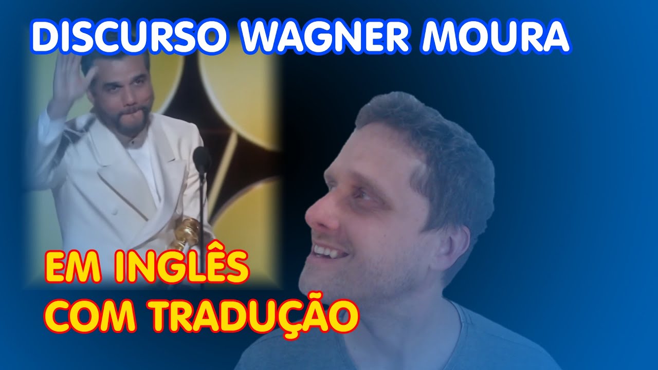 Globo de Ouro - Discurso Wagner Moura (inglês com tradução)