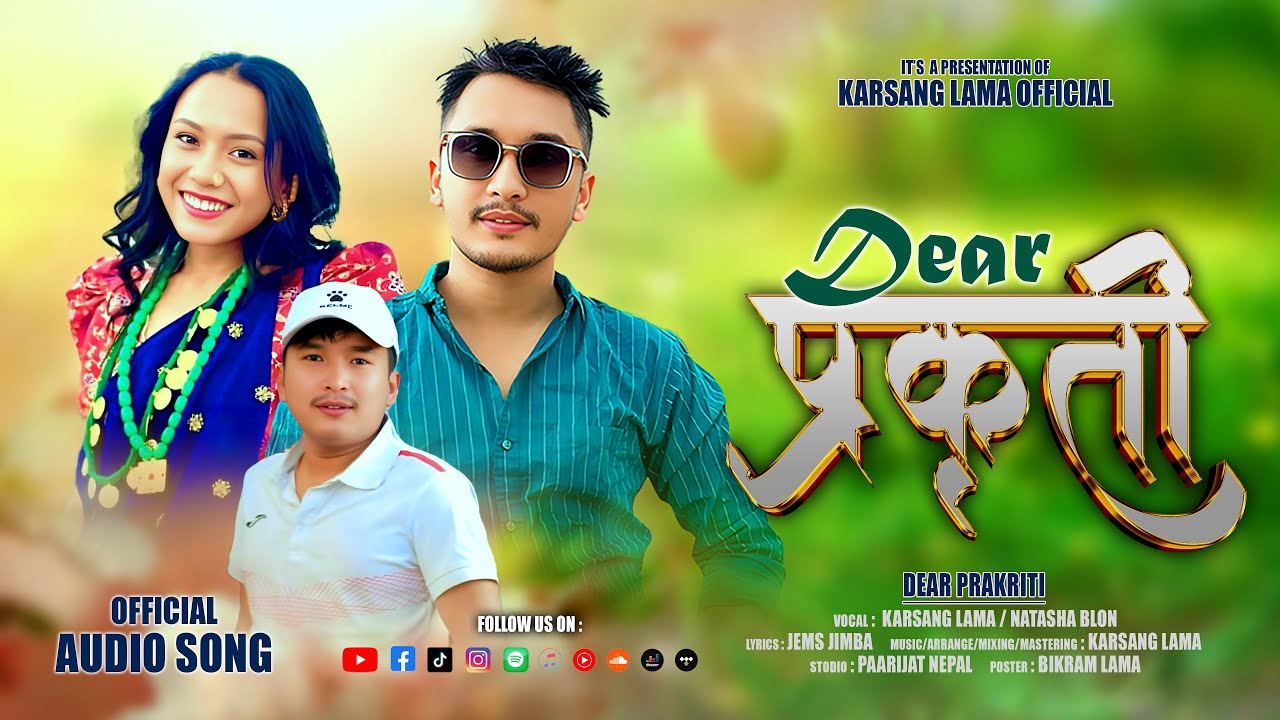 Dear Prakriti || Karsang Lama, Natasha Blon|| Jems Jimba Tamang || New Nepali Song 2025