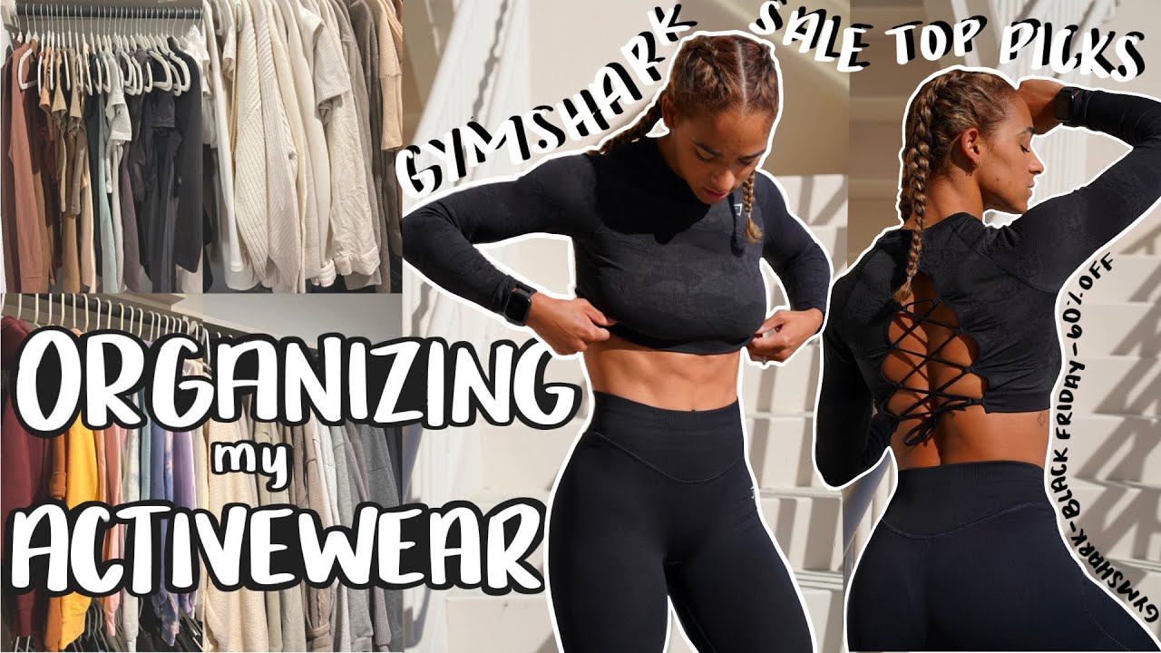 ORGANIZING MY ACTIVEWEAR | GYMSHARK BLACK FRIDAY SALE | UP TO 60% OFF EVERYTHING | MY FAVES