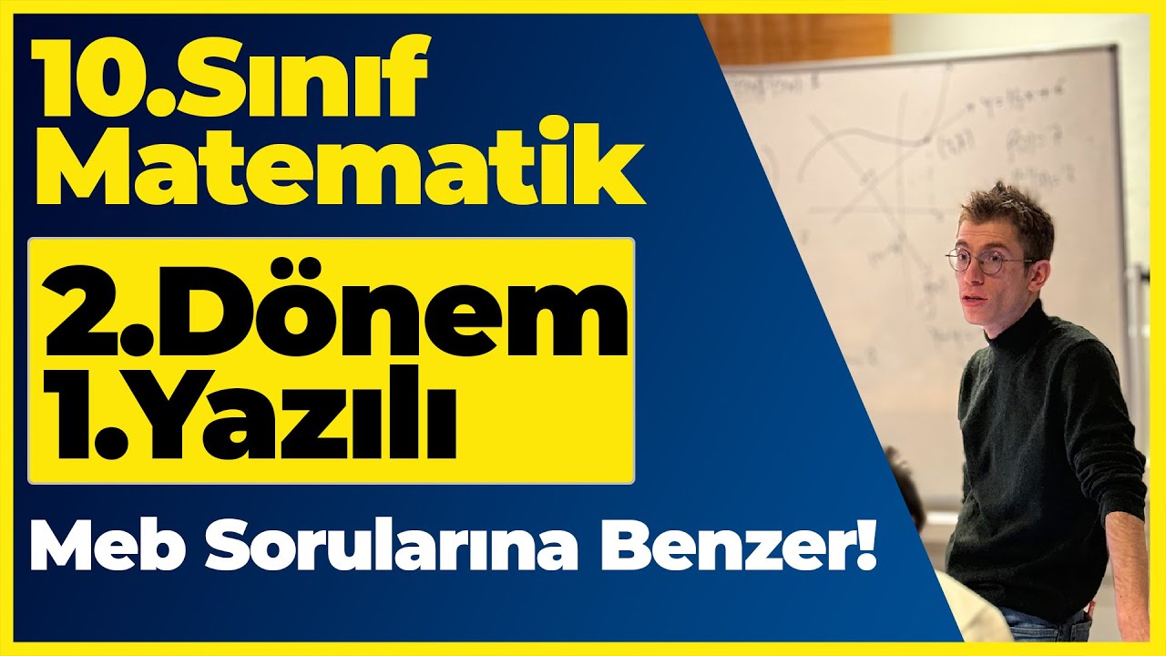 10.Sınıf Matematik 2.Dönem 1.Yazılı | Meb Ortak Sınavı Benzeri Sorular