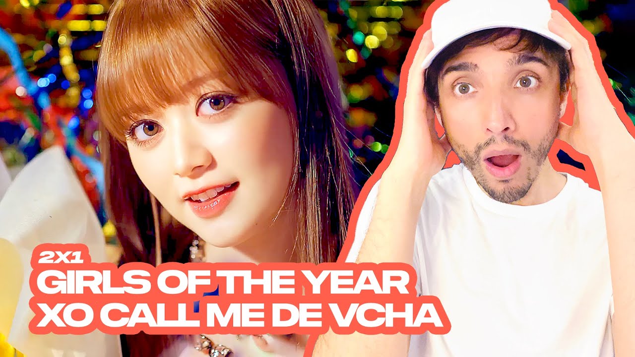 DECONSTRUYENDO y reaccionando GIRLS OF THE YEAR y XO CALL ME de VCHA 🔥