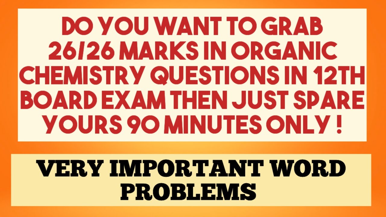 VERY IMPORTANT WORD PROBLEMS ! XII CHEMISTRY!  ORGANIC CHEMISTRY ! CBSE ! HBSE