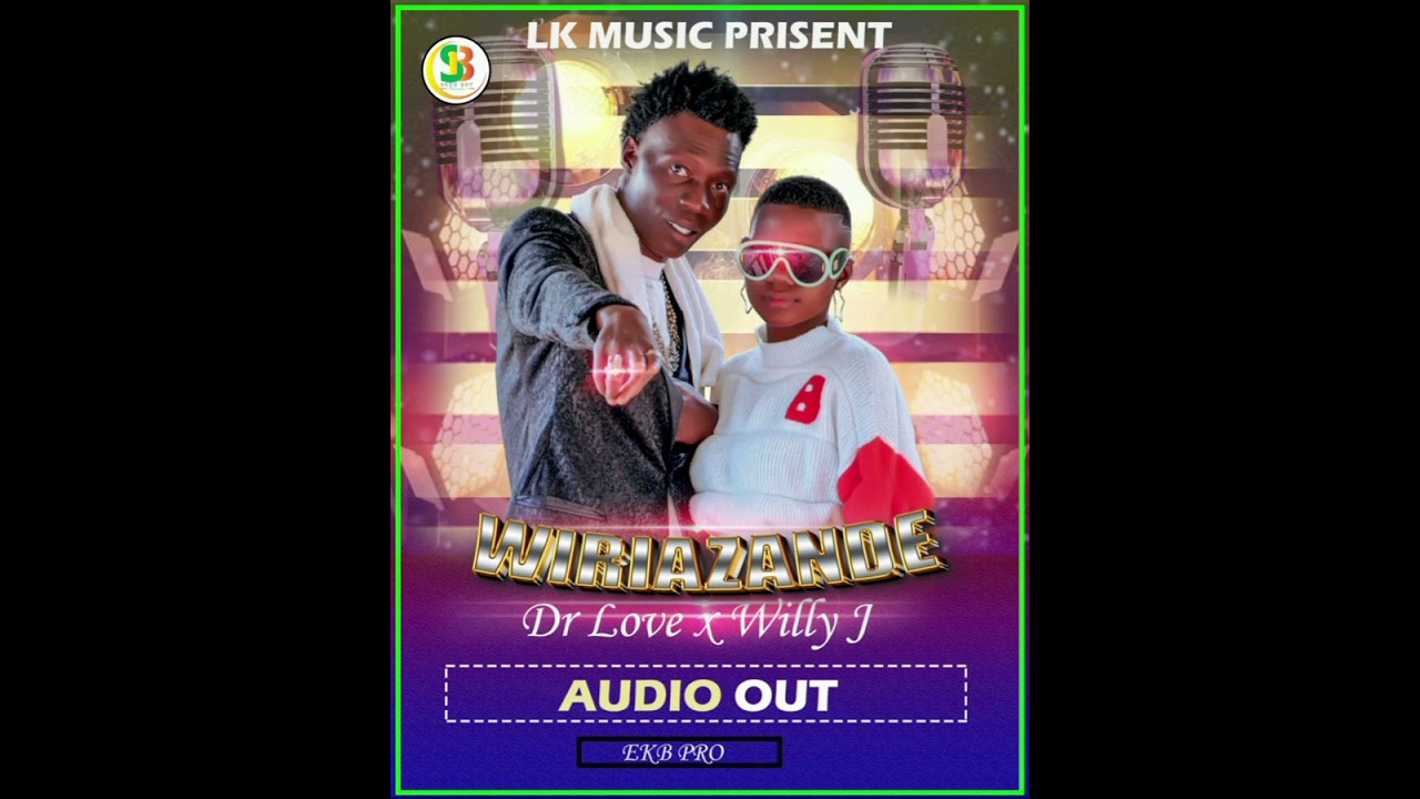 Dr love x Willy jay _Wiriazande official Audio