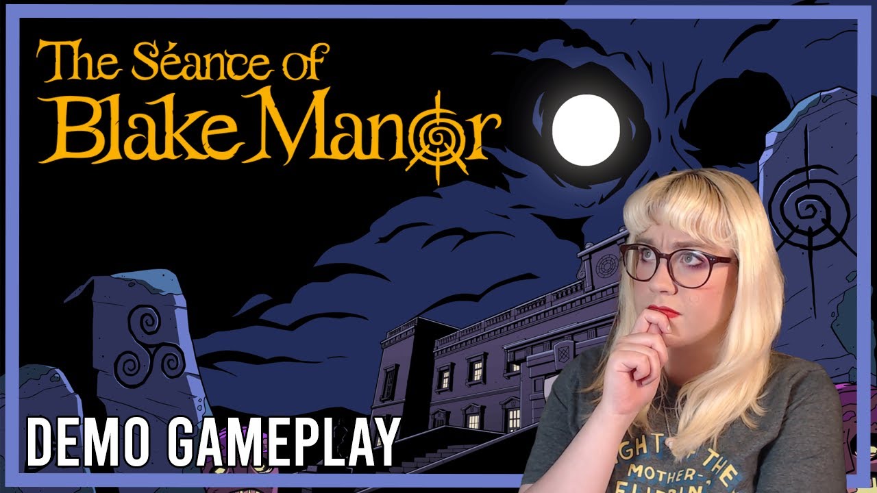 Exploring a Totally Normal Manor | 'The Séance of Blake Manor' Demo Gameplay | Twitch VOD
