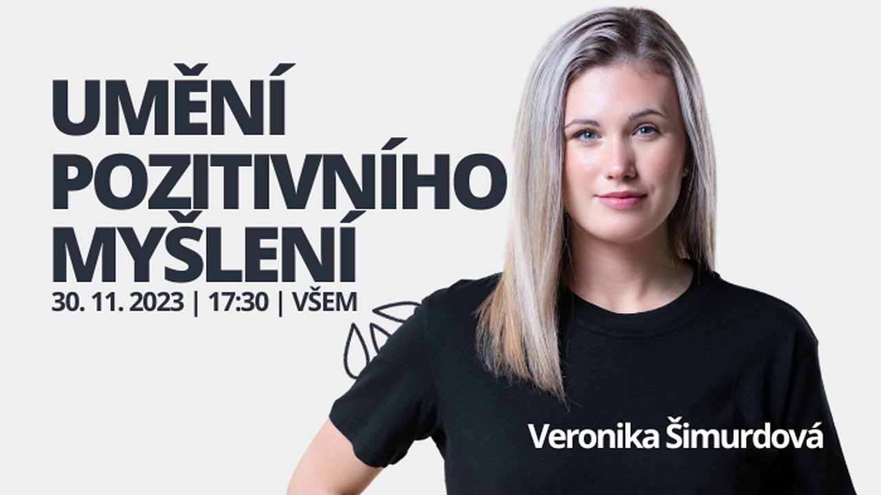 Mind-Power VŠEM: Veronika Šimurdová - Umění pozitivního myšlení