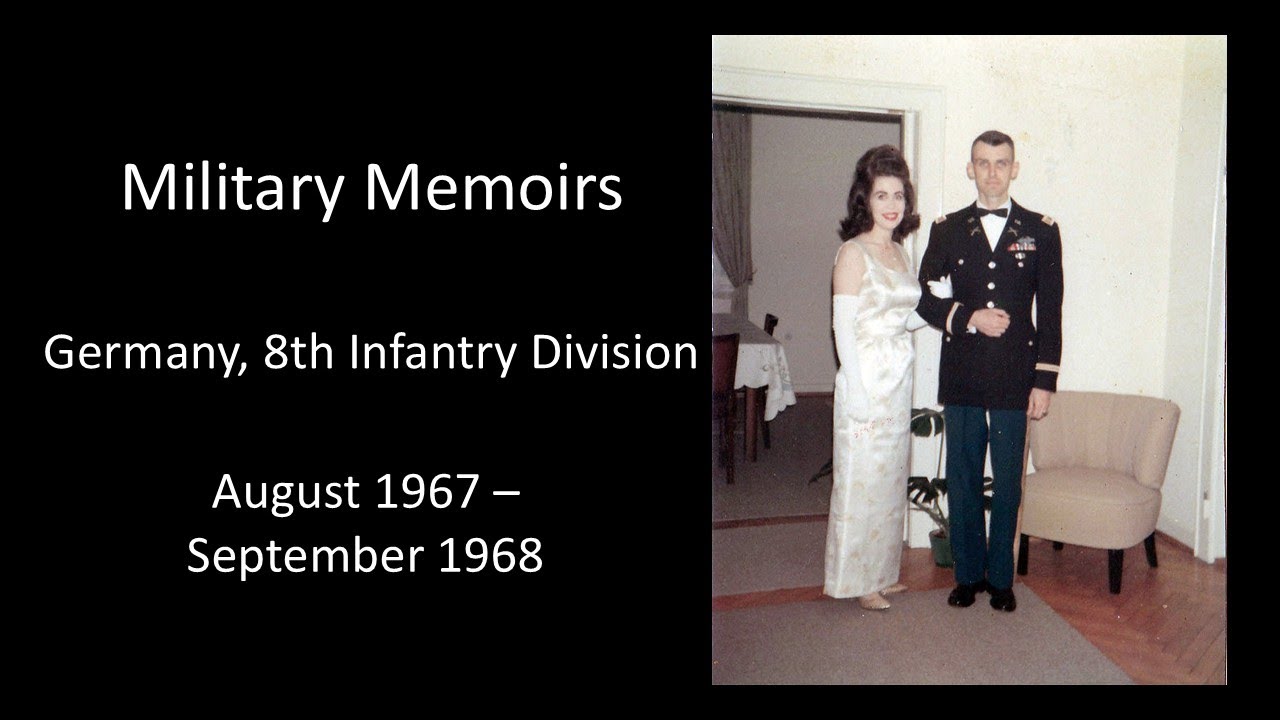 Volume 10: Germany,  8th  Infantry Division -- August 1967 to Sept 1968