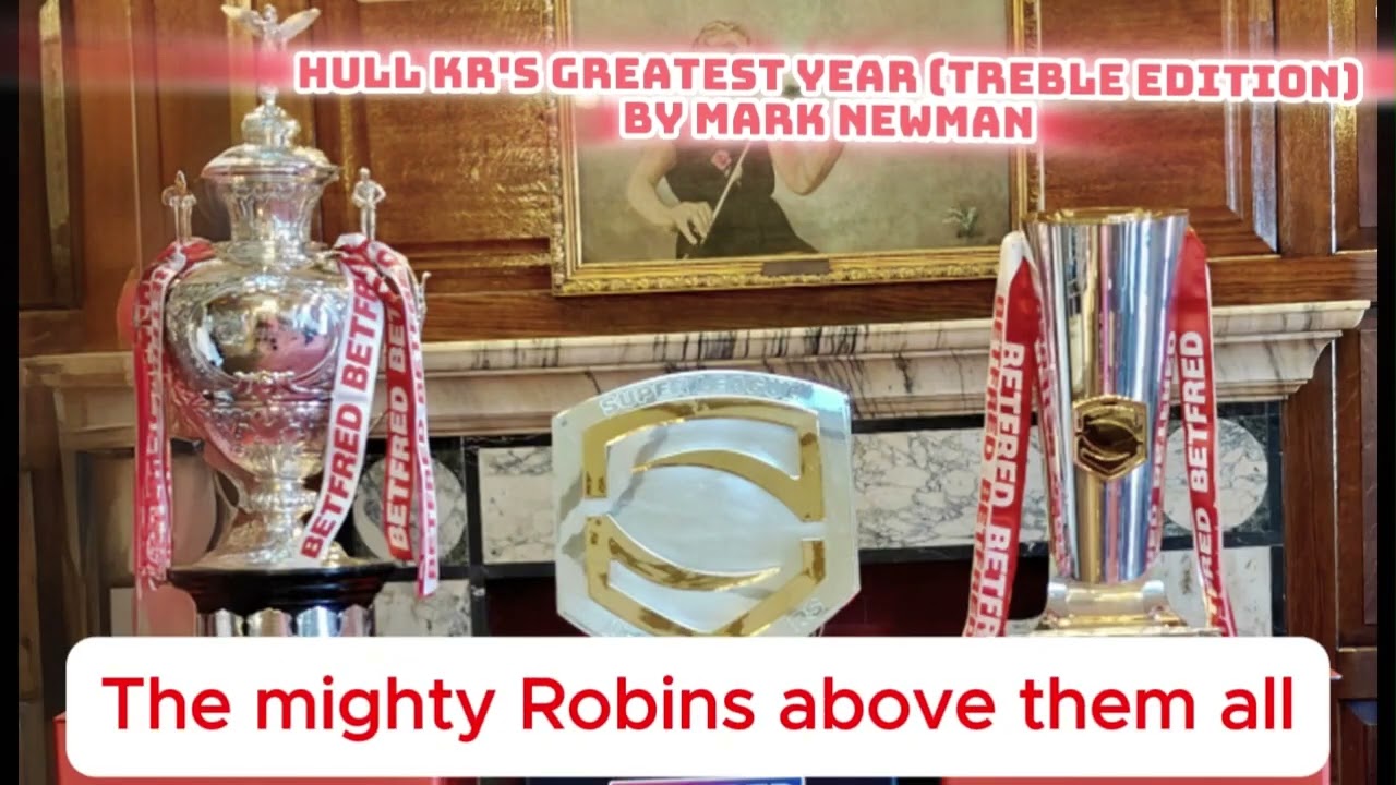 Hull KR's Greatest Year (Treble Edition)