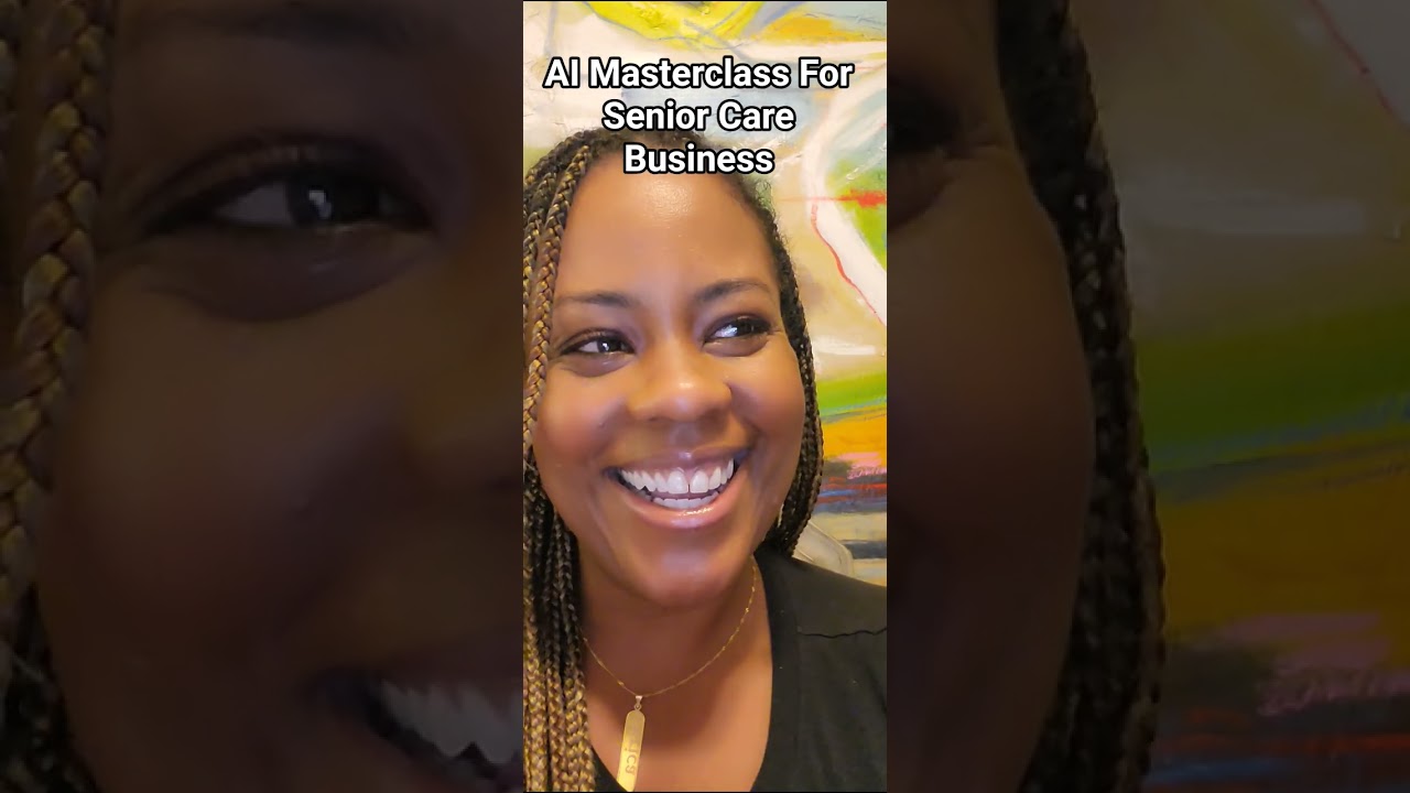 AI 101 Masterclass for Senior Care Businesses: Get More Referrals with AI