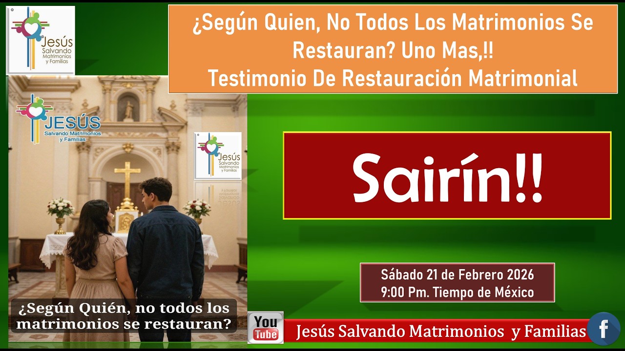 ¿Según Quien, No Todos Los Matrimonios Se Restauran? Uno Mas,Testimonio De Restauracion, Sairin!