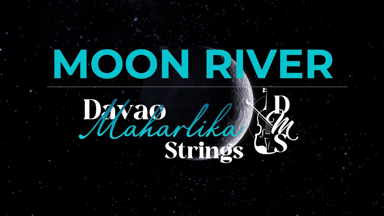 MOON RIVER by Aubrey Hepburn | Davao Maharlika Strings