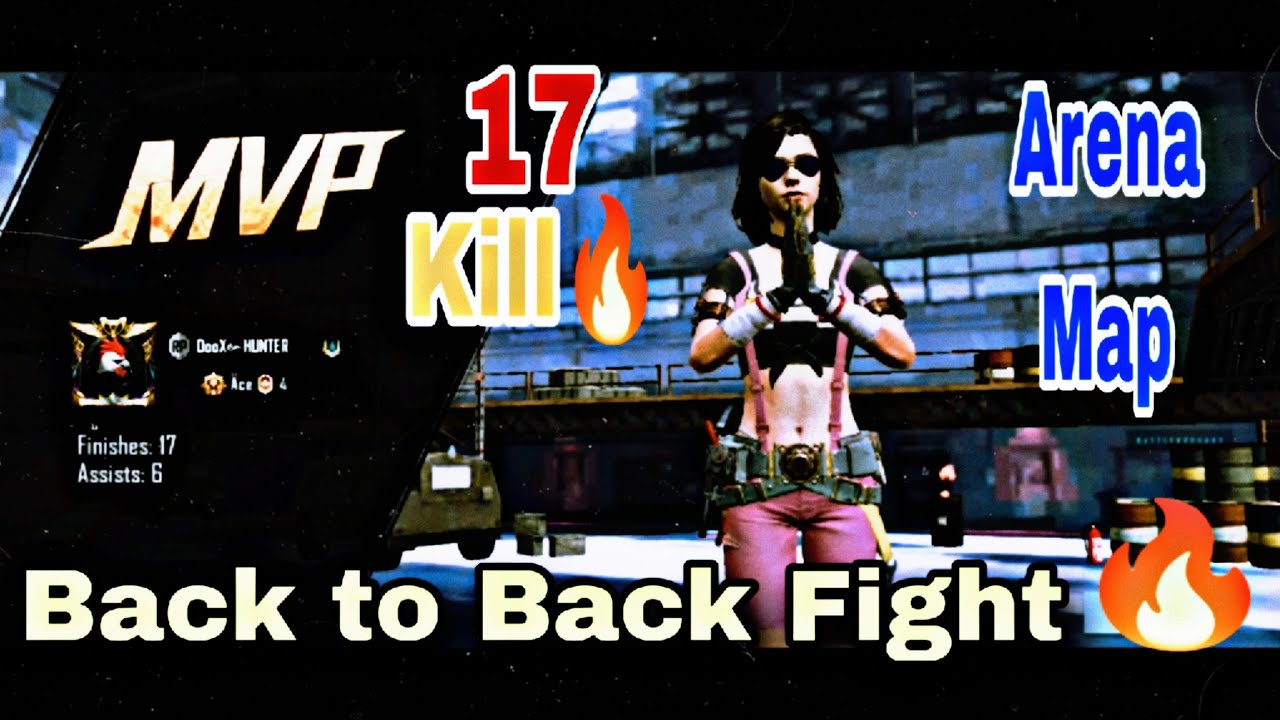 Back to Back Fight in Arena 17 kill (MVP)