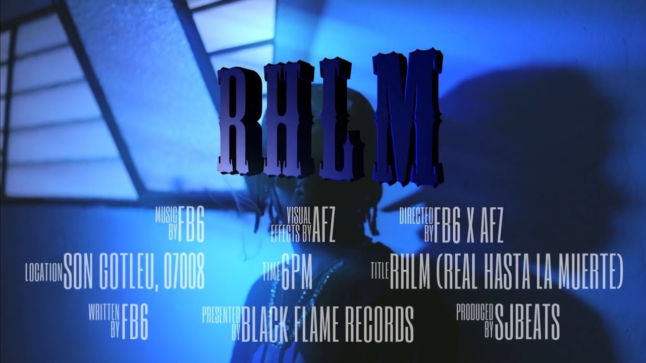 FB6 - RHLM (Official Music Video)